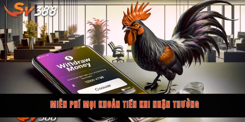 3 bước rút tiền Sv388 cho người mới, thành công sau 1 phút 3 Miễn phí mọi khoản tiền khi nhận thưởng